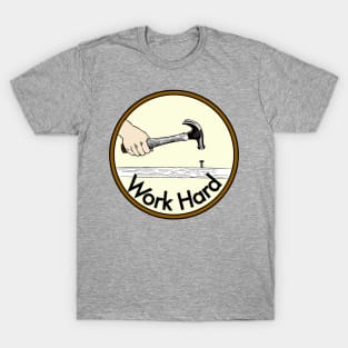 Work Hard T-Shirt